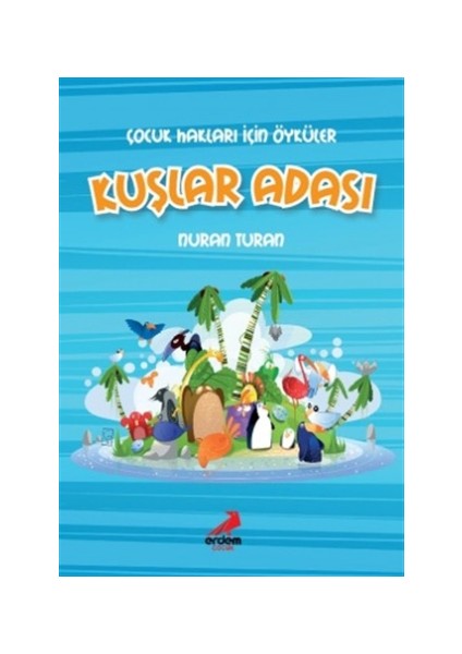 Çocuk Hakları İçin Öyküler - Kuşlar Adası