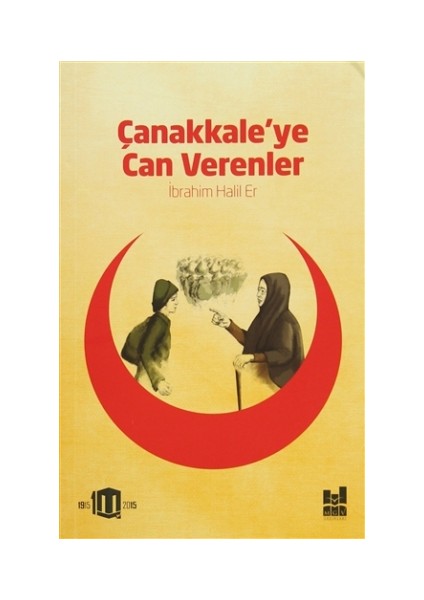 Çanakkale'ye Can Verenler