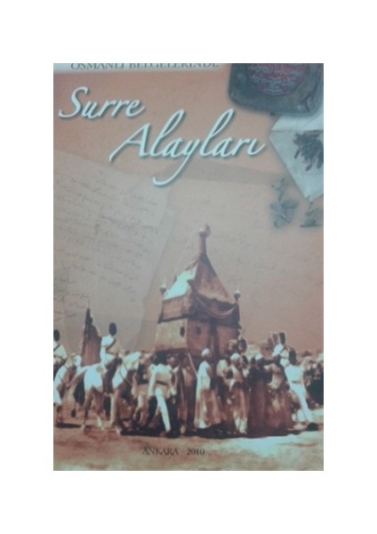 Osmanlı Belgelerinde Surre Alayları