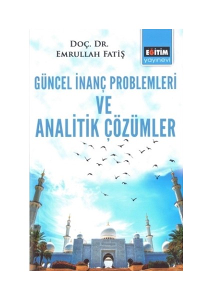 Güncel İnanç Problemleri ve Analitik Çözümler