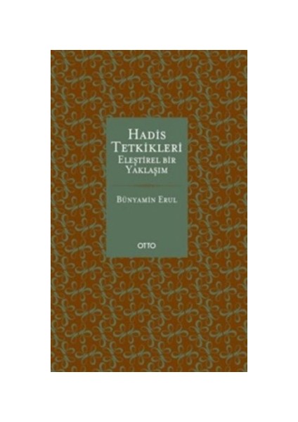 Hadis Tetkikleri: Eleştirel Bir Yaklaşım