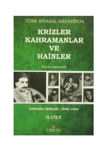 Türk Siyasal Hayatında Krizler Kahramanlar ve Hainler 2. Cilt