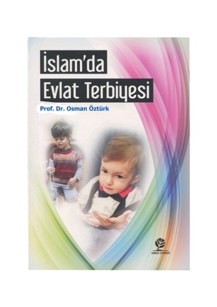 İslam'da Evlat Terbiyesi