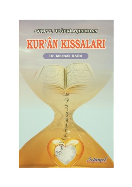 Güncel Değeri Açısından Kur'an Kıssaları