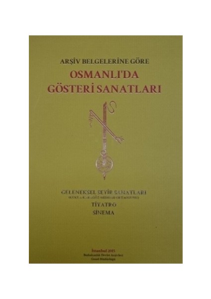 Arşiv Belgelerine Göre Osmanlı’da Gösteri Sanatları
