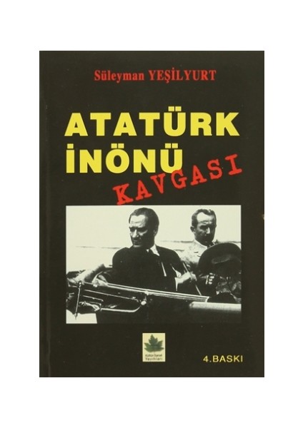 Atatürk İnönü Kavgası