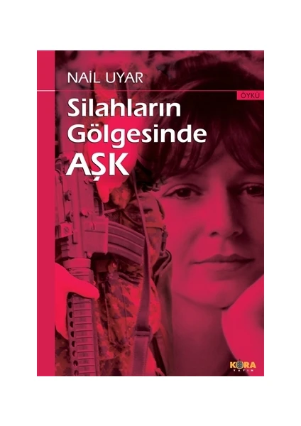 Silahların Gölgesinde Aşk