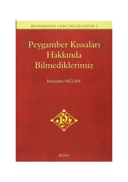 Peygamber Kıssaları Hakkında Bilmediklerimiz