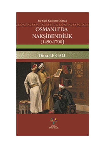 Osmanlı’da Nakşibendilik (1450-1700)