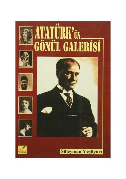 Atatürk'ün Gönül Galerisi