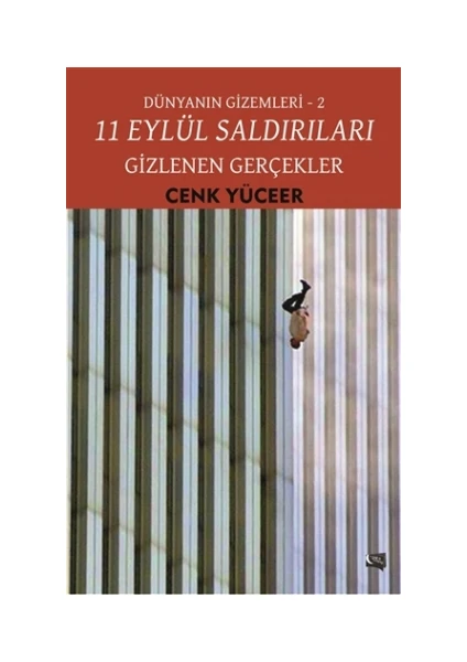 11 Eylül Saldırıları - Gizlenen Gerçekler