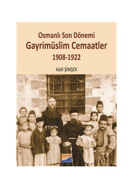 Osmanlı Son Dönemi Gayrimüslim Cemaatler 1908-1922