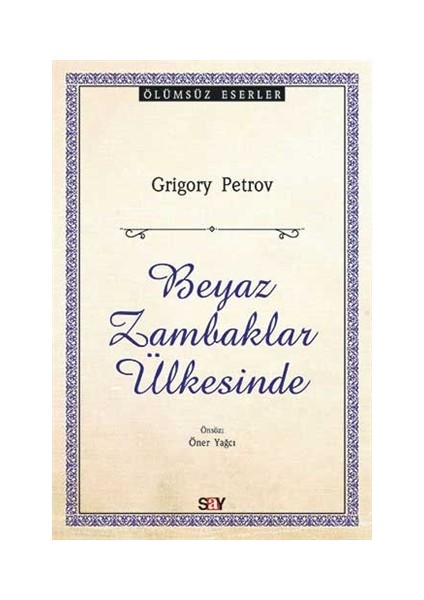 Beyaz Zambaklar Ülkesinde - Grigory Petrov