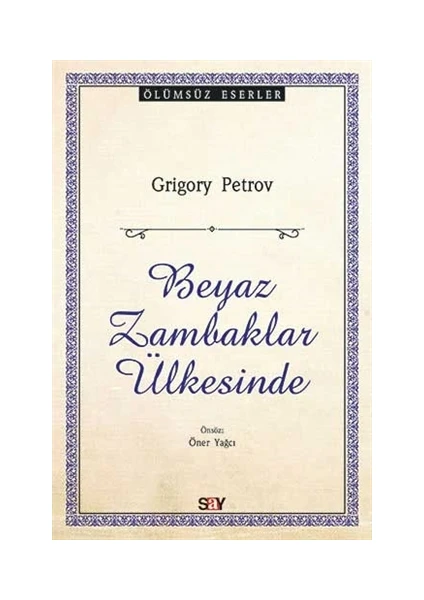 Beyaz Zambaklar Ülkesinde - Grigory Petrov