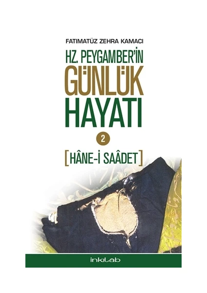 Hz. Peygamber’in Günlük Hayatı: 2