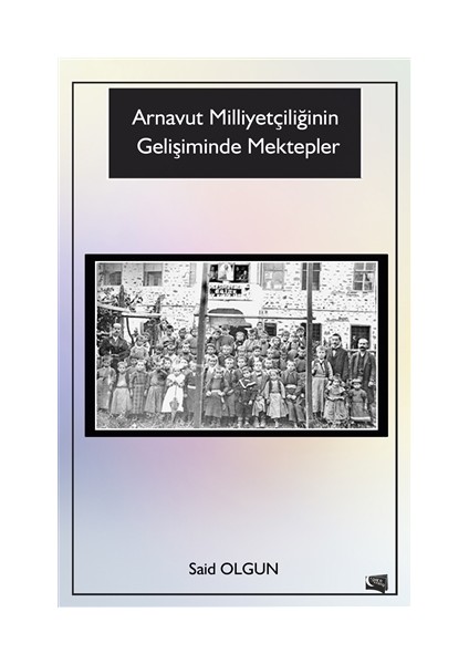 Arnavut Milliyetçiliğinin Gelişiminde Mektepler