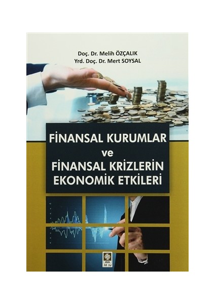 Finansal Kurumlar ve Finansal Krizlerin Ekonomik Etkileri