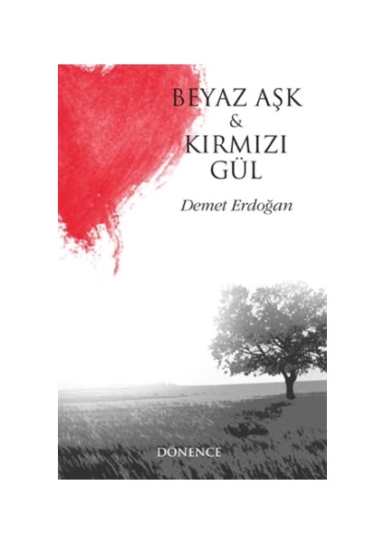 Beyaz Aşk ve Kırmızı Gül