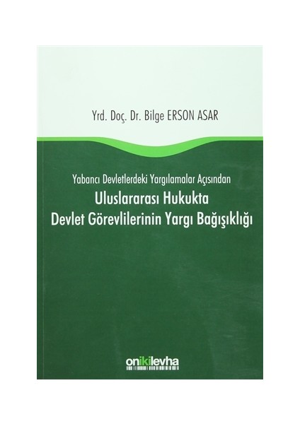 Uluslararası Hukukta Devlet Görevlilerinin Yargı Bağışıklığı