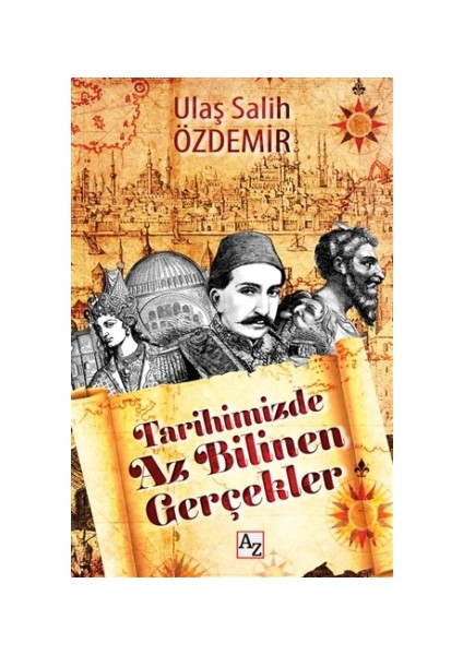 Tarihimizde Az Bilinen Gerçekler