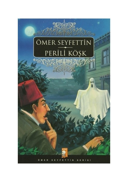 Perili Köşk - Ömer Seyfettin