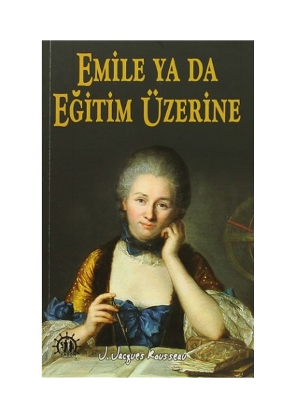 Emile Ya Da Eğitim Üzerine - Jean Jeanjacques Rousseau