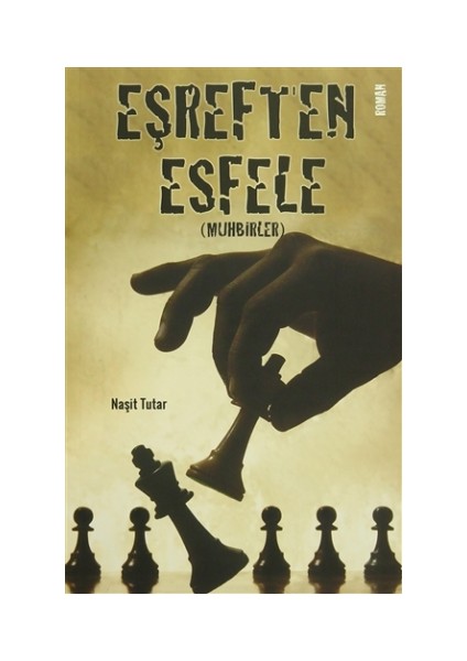 Eşref'ten Esfele Muhbirler