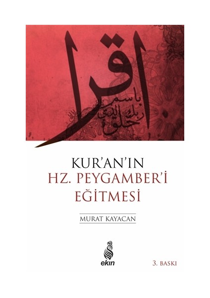 Kur’an’ın Hz. Peygamber’i Eğitmesi