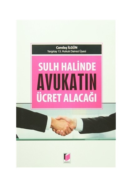 Sulh Halinde Avukatın Ücret Alacağı