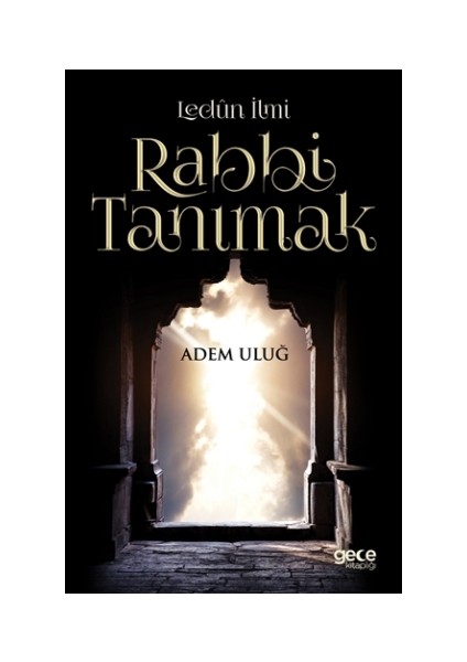 Lenün İlmi Rabbi Tanımak