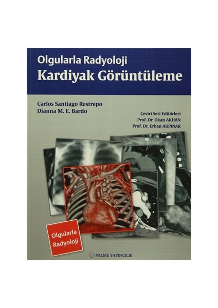 Olgularla Radyoloji Kardiyak Görüntüleme