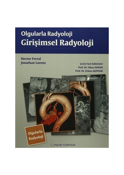 Olgularla Radyoloji Girişimsel Radyoloji
