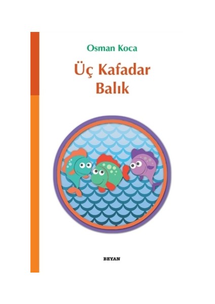 Üç Kafadar Balık