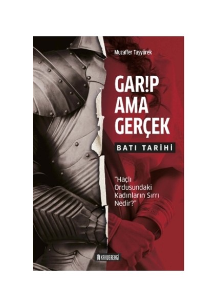 Garip Ama Gerçek - Batı Tarihi