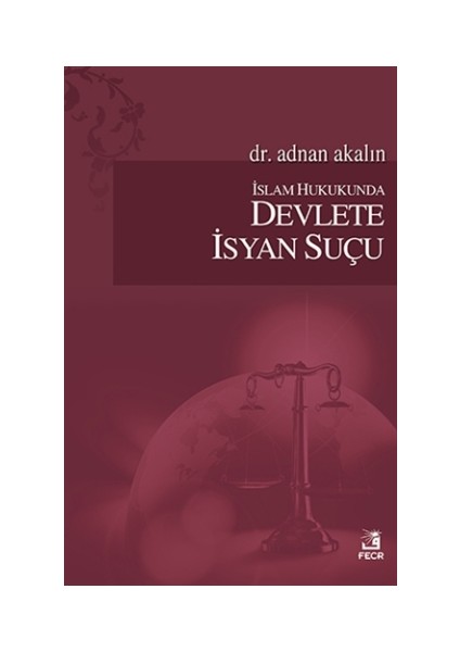 İslam Hukukunda Devlete İsyan Suçu