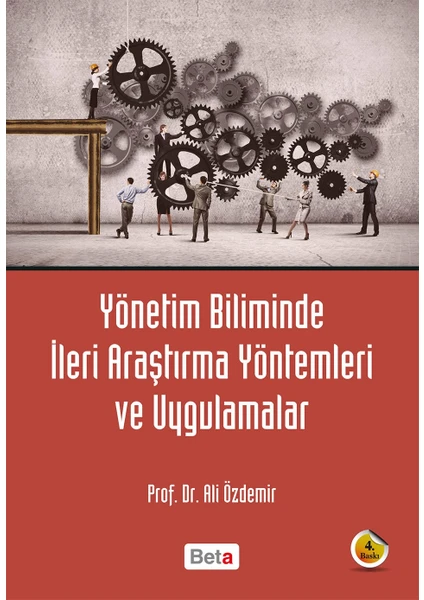 Yönetim biliminde İleri Araştırma Yöntemleri ve Uygulamaları - Ali Özdemir