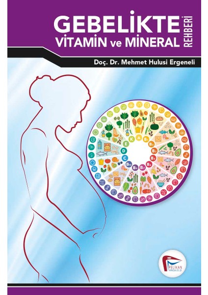 Gebelikte Vitamin Ve Mineral Rehberi