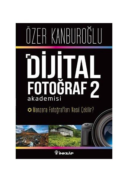 Dijital Fotoğraf Akademisi 2 - Özer Kanburoğlu