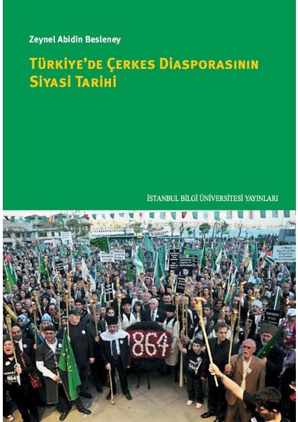 Türkiye’De Çerkes Diasporasının Siyasi Tarihi