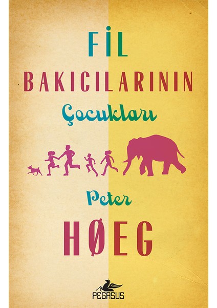 Fil Bakıcılarının Çocukları - Peter Hoeg