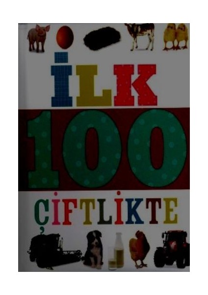 İlk 100 Dizisi Çiftlikte (Küçük Dolgu Kapak)