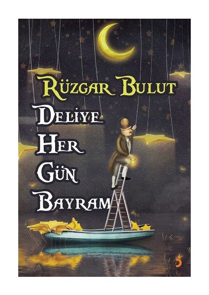 Deliye Her Gün Bayram