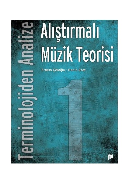 Alıştırmalı Müzik Teorisi: Terminolojiden Analize