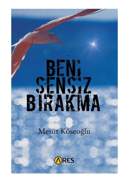 Beni Sensiz Bırakma