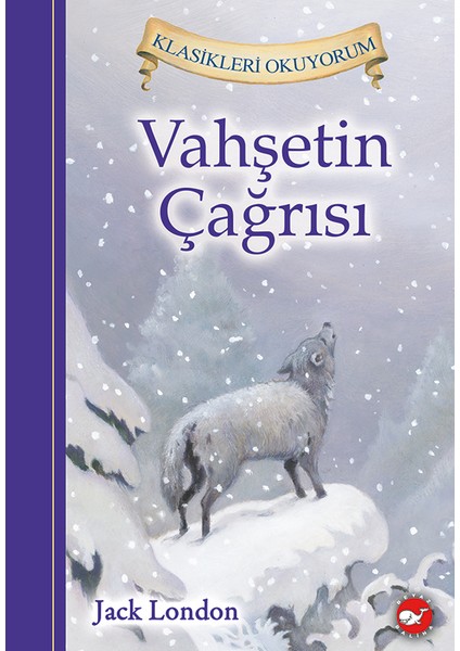 Klasikleri Okuyorum: Vahşetin Çağrısı