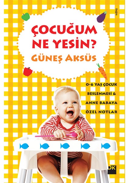 Çocuğum Ne Yesin? - Güneş Aksüs