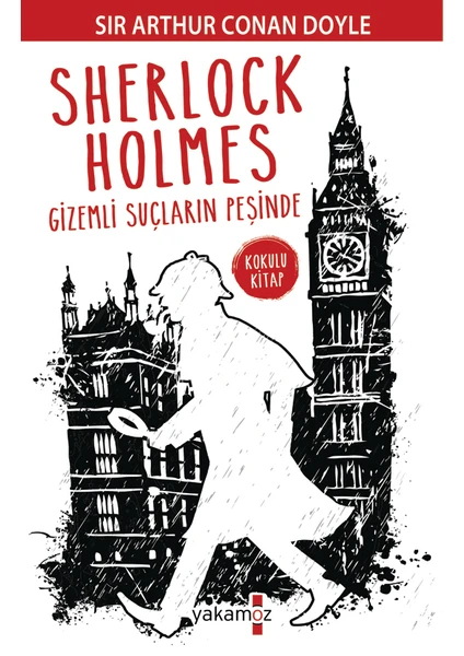 Sherlock Holmes: Gizemli Suçların Peşinde - Sir Arthur Conan Doyle