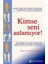 Kimse Seni Anlamıyor! 1