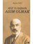 Akif'İn Işığında Asım Olmak 1
