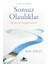 Sonsuz Olasılıklar - Mike Dooley 1